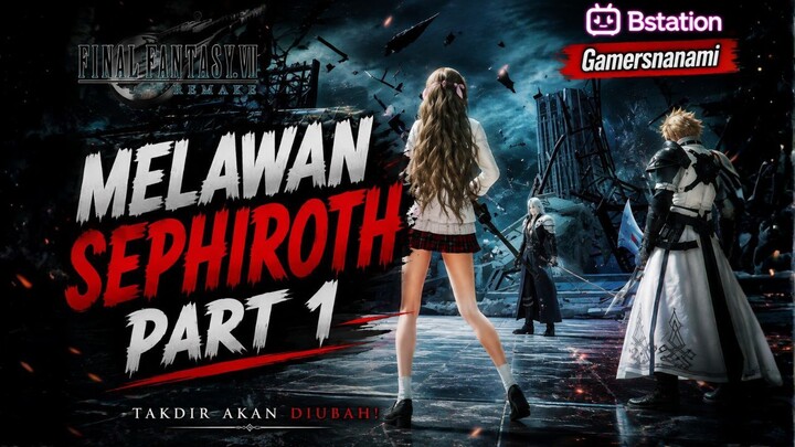 Takdir Akan Diubah! Battle Perdana Melawan Sephiroth | Final Fantasy VII Remake Indonesia