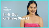 Asian Americans Answer: In-N-Out or Shake Shack?