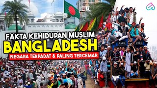 MAYORITAS MUSLIM TAPI PALING JOROK & BRUTAL! Fakta Kehidupan Muslim Negara Bangladesh Bikin Risih