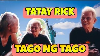 TATAY RICK :TAGO NG TAGO