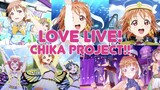 Love Live! S̶u̶n̶s̶h̶i̶n̶e̶!̶!̶ Chika Project!!