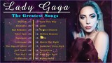 Best Songs Of Lady Gaga Full Playlist (2022) HD 🎥