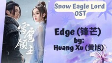 Edge (锋芒) by Huang Xu (黄旭) - Snow Eagle Lord OST