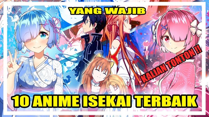 10 ANIME ISEKAI TERBAIK YANG WAJIB KALIAN TONTON!!