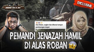 TEROR 40 HARI SETELAH MENINGGALNYA JENAZAH MISTERIUS DI SUNGAI ALAS ROBAN?? #OMMAMAT