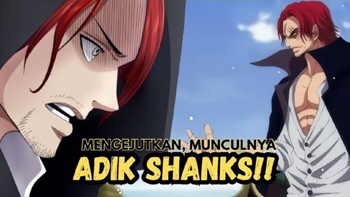 Shanks Punya Saudara Kandung  (Spoiler Chapter 1121)