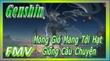 [Genshin, FMV] Mong Gió Mang Tới Hạt Giống Câu Chuyện