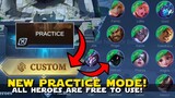 NEW CUSTOM PRACTICE MODE NOW ALLOWS YOU TO USE ALL HEROES EVEN THOSE YOU DON'T OWN! | ML ADVANCED