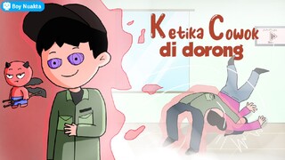 Ketika cowok didorong