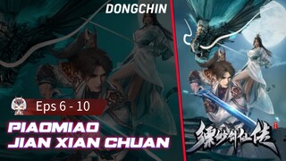 Piaomiao eps 6 - 10 sub indo
