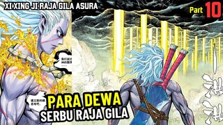 PARA DEWA SERBU RAJA GILA | XI XING JI RAJA ASURA Part 10