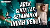 DJ Adek Cinta Tak Selamanya Indah Dek X Pargoy X Cinta Terakhirku Jedag Jedug Viral Tik Tok 2022