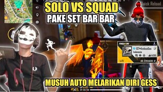 SOLO SQUAD PAKE SET BAR2 BIKIN MUSUH LARI KETAKUTAN!!