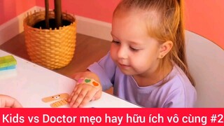 Kids vs Doctor mẹo hay hữu ích vô cùng #2