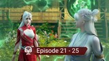 Legend of Martial Immortal Episode 21 - 25 [ Sub Indonesia ]