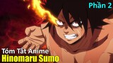 Tóm Tắt Anime: " Ác Quỷ Sumo " | Hinomaru Sumo | Phần 2 | Review Anime