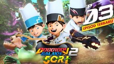 Episod 03 - BoBoiBoy Galaxy SORI | Resipi Warisan Terulung!