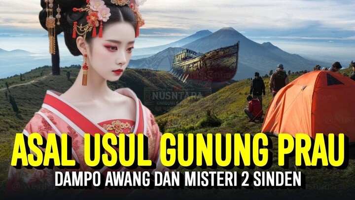 Kisah Dampo Awang Gunung Prau | Sejarah & Legenda Nusantara Indonesia