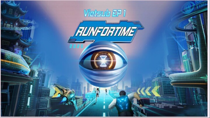 【VIETSUB】RUN FOR TIME - TẬP 1