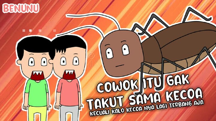 Ngomongnya si gak takut kecoa, eh pas kecoanya terbang malah bakar rumah - Animasi Benunu