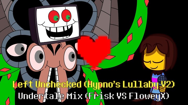 FNF Hypno's Lullaby V2 | Left Unchecked (Undertale Mix)
