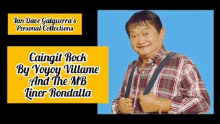 Caingit Rock by Yoyoy Villame and The MB Liner Rondalla