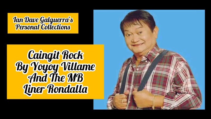 Caingit Rock by Yoyoy Villame and The MB Liner Rondalla