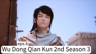 Wu Dong Qian Kun 2nd Season 3. eps.6