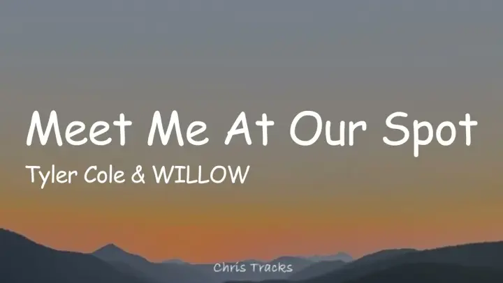 Meet me at our spot. Willow, the Anxiety, Tyler Cole. Meet me at our spot Live the Anxiety, Willow, Tyler Cole текст. Meet me at our spot the Anxiety, Willow, Tyler Cole. Meet me at our spot Live the Anxiety Willow Tyler Cole