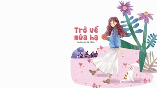 [Vietsub] Trở về mùa hạ (回到夏天) - Hoá Ra Là Củ Cải À