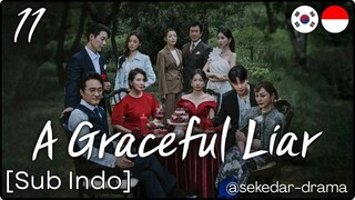 [Sub Indo] A Graceful Liar – Eps. 11 (2025)