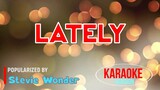 LATELY - Stevie Wonder | Karaoke Version |HQ 🎼📀▶️