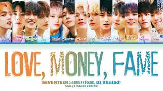 Seventeen - Love , Money, Fame Lyrics