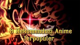 8 Rekomendasi Anime Terpopuler