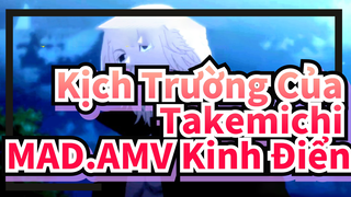 Kịch Trường Của Takemichi
MAD.AMV Kinh Điển