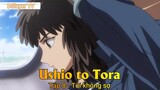 Ushio to Tora Tập 8 - Tôi không sợ