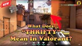 What Does “THRIFTY” Mean In VALORANT? | Valorant Guide | @AvengerGaming71