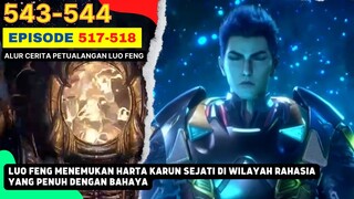 Alur Cerita Swallowed Star Season 2 Episode 517-518 | 543-544