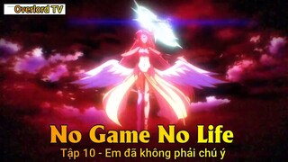 No game No life Tập 10 - Em đã không phải chú ý