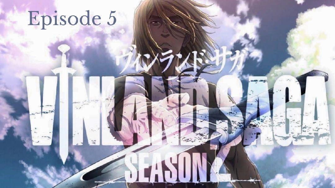 Vinland Saga Season 2 Episode 6 Release Date And Time