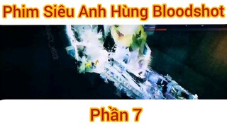 Phim Siêu Anh Hùng Bloodshot phần 7