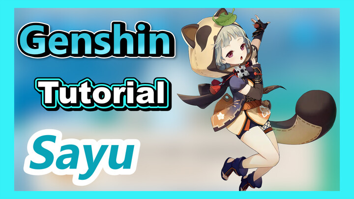 [Genshin, Tutorial]Mengajarimu cara membuat Sayu berselancar di atas air