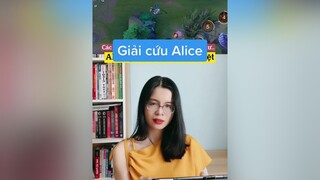 Ét ô ét! Giải cứu Alice đi mn 🥲 hoctienganh cogiaoquynh alice hoctienganhquagame lienquan lienquanmobile garena garenalienquan dcgr LearnOnTikTok hoccungtiktok