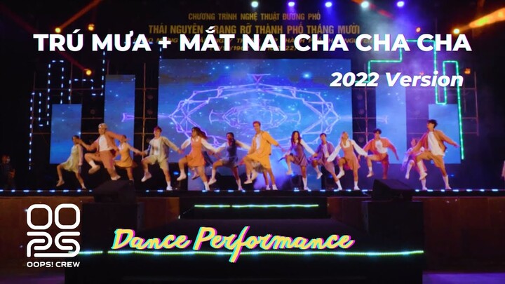 [DANCE PERFORMANCE] Trú mưa + Mắt nai cha cha cha Ver 2022 tại Thái Nguyên