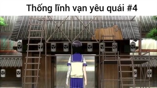 Thống lĩnh vạn yêu quái p4