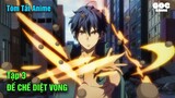 Tóm Tắt Anime  | Đế Chế Diệt Vong | Tập 3 | Review Anime | Goc Anime
