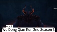Wu Dong Qian Kun 2nd Season 3. eps.8