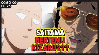 (OPM X OP 26) MENDEBARKAN!!! Saitama Bertemu dengan Laksamana Kizaru???