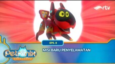 Petronix Defenders RTV: Misi Baru Penyelamatan (Episode 08)