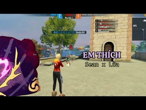 [Free Fire] Em Thích - Sean x Lửa | Hay Nhất | Shin Baby